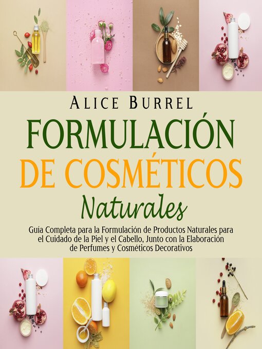 Title details for Formulación de cosméticos naturales by Alice Burrell - Available